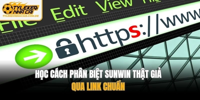 Học cách phân biệt sunwin thật giả qua link chuẩn